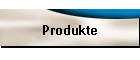 Produkte